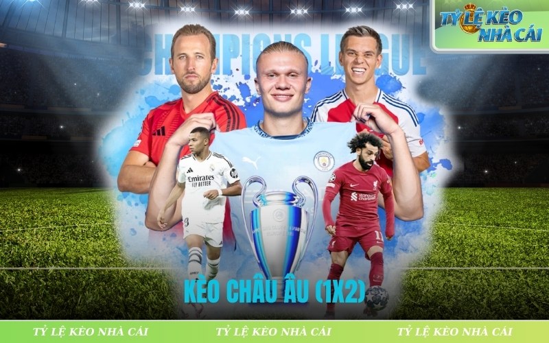 Kèo Châu Âu (1x2)