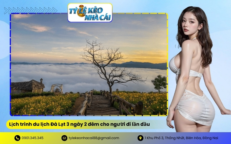 Lịch trình du lịch Đà Lạt 3 ngày 2 đêm cho người đi lần đầu