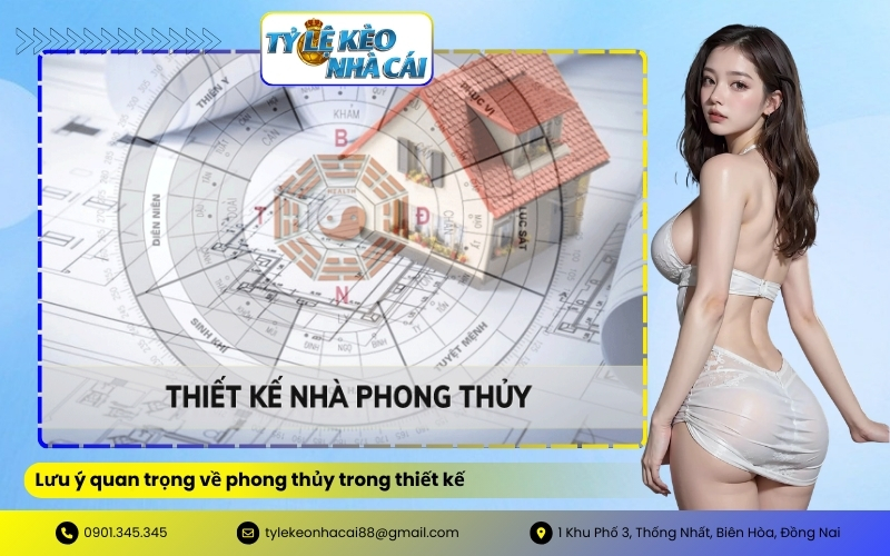 Lưu ý quan trọng về phong thủy trong thiết kế