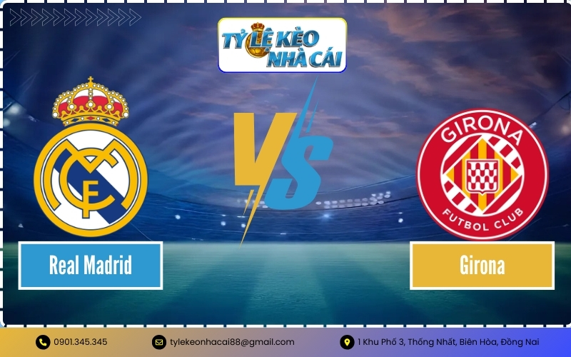 Soi kèo Real Madrid vs Girona